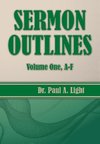 Sermon Outlines, Volume One A-F