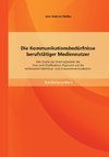 Die Kommunikationsbedürfnisse berufstätiger Mediennutzer: Eine Studie zur Übertragbarkeit des Uses-and-Gratifications Approach auf die webbasierte Individual- und Gruppenkommunikation