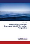 Redesigning Balanced Scorecard Model: An Indian Perspective