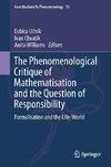 The Phenomenological Critique of Mathematisation and the Question of Responsibility