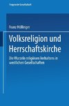 Volksreligion und Herrschaftskirche