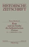 Rom und die Städte des hellenistischen Ostens (3. - 1. Jahrhundert v.Chr.)