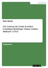 Zur Leistung der Ironie in Arthur Schnitzlers Erzählung 