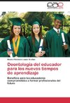 Deontología del educador para los nuevos tiempos de aprendizaje