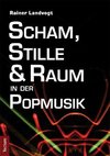 Scham, Stille und Raum in der Popmusik