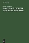 Dante als Dichter der irdischen Welt