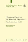 Neues und Fremdes im deutschen Wortschatz