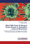 West Nile Fever & Dengue Fever viruses in Suburban areas in Khartoum