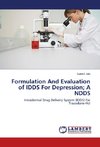 Formulation And Evaluation of IDDS For Depression; A NDDS