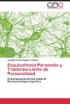 Esquizofrenia Paranoide y Trastorno Límite de Personalidad