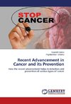 Recent Advancement in Cancer and its Prevention