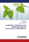 Evaluation of pigeon pea genotype against H.armigera and M.obtusa