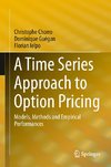 A Time Series Approach to Option Pricing