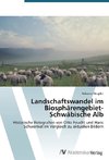 Landschaftswandel im Biosphärengebiet-Schwäbische Alb