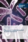 Riboswitch mediated control of gene expression