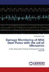 Damage Monitoring of Mild Steel Plates with the aid of Ultrasonics