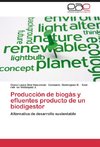 Producción de biogás y efluentes producto de un biodigestor