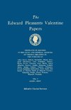 The Edward Pleasants Valentine Papers. Abstracts of the Records of the Local and General Archives of Virginia. In Four Volumes. Volume I