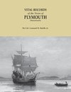 Vital Records of the Town of Plymouth [Massachusetts]. an Authorized Facsimile Reproduction of Records Published Serially 1901-1935 in 