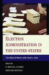 Alvarez, R: Election Administration in the United States