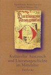 Kultureller Austausch und Literaturgeschichte im Mittelalter