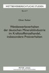 Wettbewerbsverhalten der deutschen Mineralölindustrie im Kraftstoffeinzelhandel, insbesondere Preisverhalten