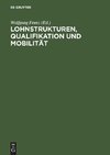 Lohnstrukturen, Qualifikation und Mobilität