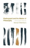 Kierkegaard and the Matter of Philosophy