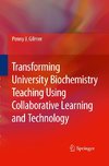 Transforming University Biochemistry Teaching Using Collaborative Learning and Technology