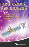 Fiber Optic Sensors Based on Plasmonics