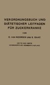 Verordnungsbuch und Diätetischer Leitfaden für Zuckerkranke mit 172 Kochvorschriften