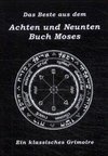 Das Beste aus dem Achten und Neunten Buch Moses