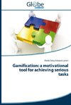 Gamification: a motivational tool for achieving serious tasks