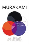 Colorless Tsukuru Tazaki and His Years of Pilgrimage