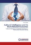 Cultural Intelligence and its Work-Related Outcomes