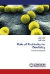 Role of Probiotics in Dentistry