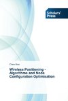 Wireless Positioning - Algorithms and Node Configuration Optimisation