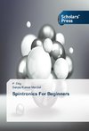 Spintronics For Beginners