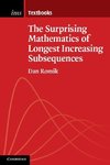 Romik, D: Surprising Mathematics of Longest Increasing Subse