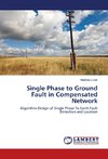 Single Phase to Ground Fault in Compensated Network