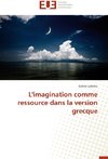 L'imagination comme ressource dans la version grecque