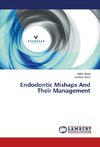 Endodontic Mishaps And Their Management