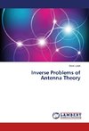 Inverse Problems of Antenna Theory