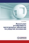 Lokal'naya ustoychivost' ortotropnykh obolochek na uprugom osnovanii