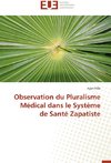 Observation du Pluralisme Médical dans le Système de Santé Zapatiste