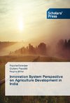 Innovation System Perspective on Agriculture Development in India