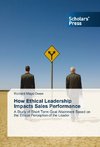 How Ethical Leadership Impacts Sales Performance