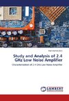 Study and Analysis of 2.4 GHz Low Noise Amplifier