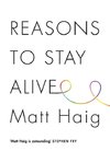 Reasons to Stay Alive