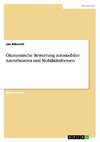 Ökonomische Bewertung automobiler Antriebsarten und Mobilitätsformen